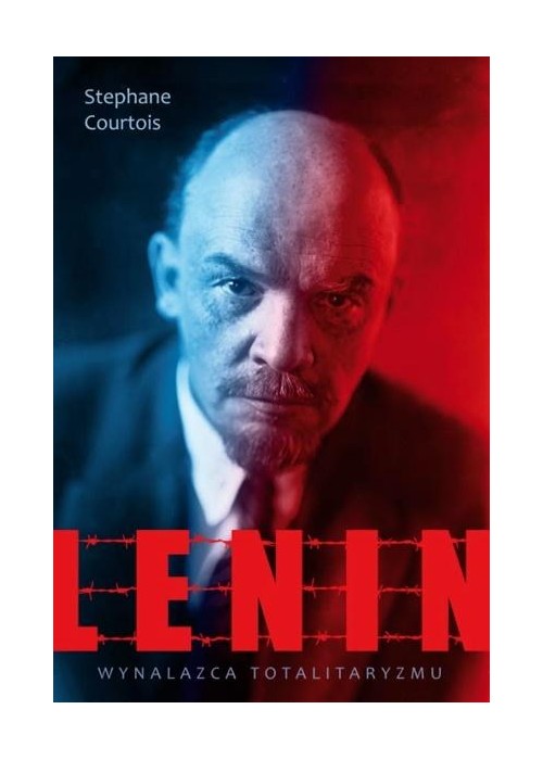 Lenin. Wynalazca totalitaryzmu