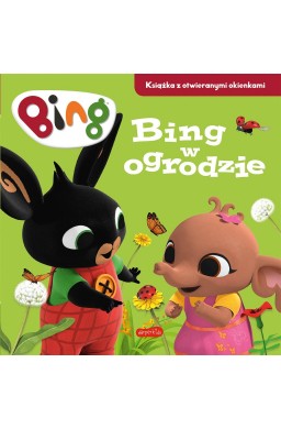 Bing w ogrodzie. Książka z otwieranymi okienkami