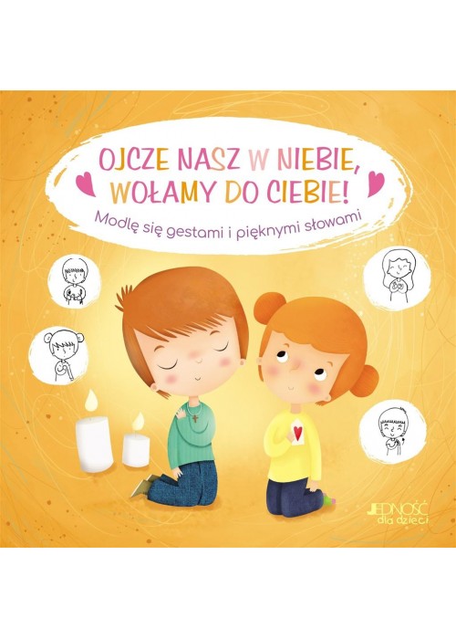 Ojcze nasz w niebie, wołamy do Ciebie!