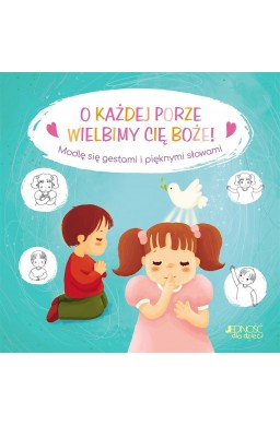 O każdej porze wielbimy Cię, Boże!