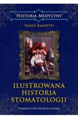 Ilustrowana historia stomatologii