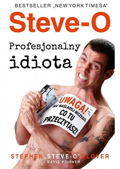 Steve-O. Profesjonalny idiota