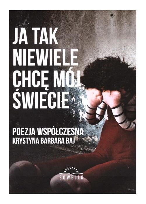 Ja tak niewiele chcę mój świecie