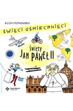 Święci uśmiechnięci - święty Jan Paweł II