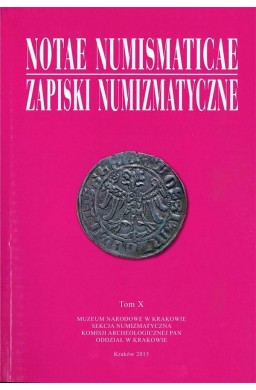 Notae Numismaticae. Zapiski Numizmatyczne T.10