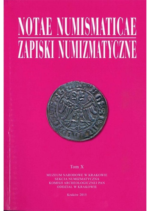 Notae Numismaticae. Zapiski Numizmatyczne T.10