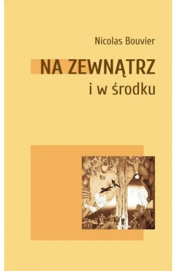 Na zewnątrz i w środku