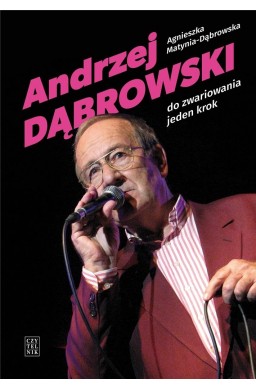 Andrzej Dąbrowski. Do zwariowania jeden krok