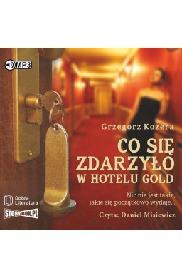 Co się zdarzyło w hotelu Gold audiobook