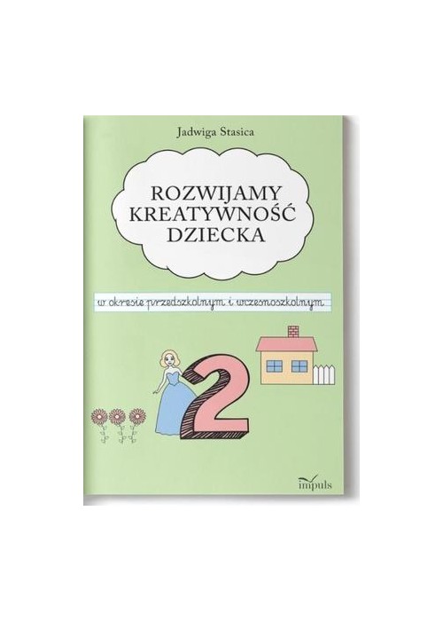 Klasa 2. Rozwijamy kreatywność dziecka w okresie..