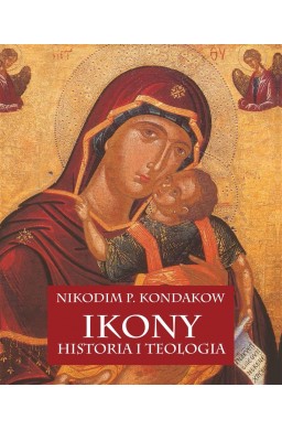 Ikony. Historia i teologia