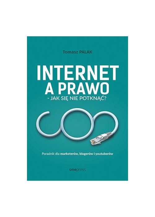 Internet a prawo - jak się nie potknąć?