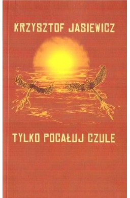 Tylko pocałuj czule