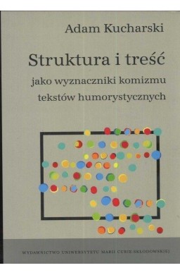 Struktura i treść jako wyznaczniki komizmu...