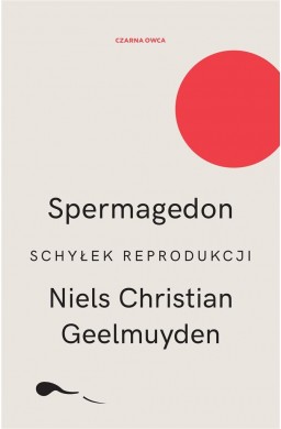 Spermagedon. Schyłek reprodukcji