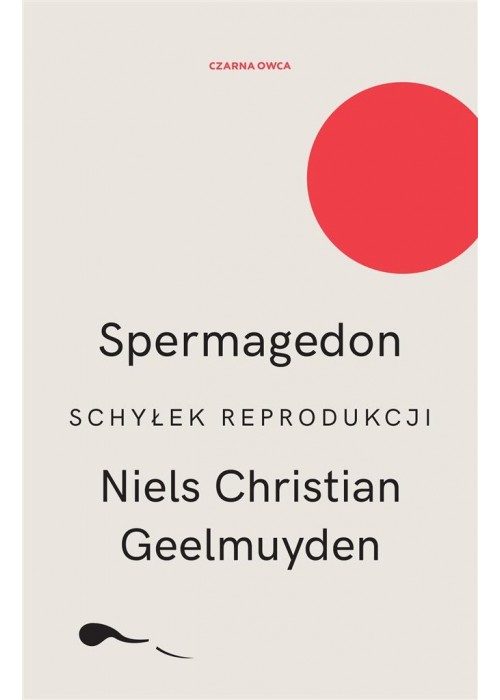 Spermagedon. Schyłek reprodukcji