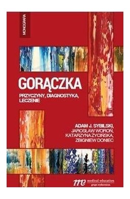 Gorączka - przyczyny, diagnostyka, leczenie