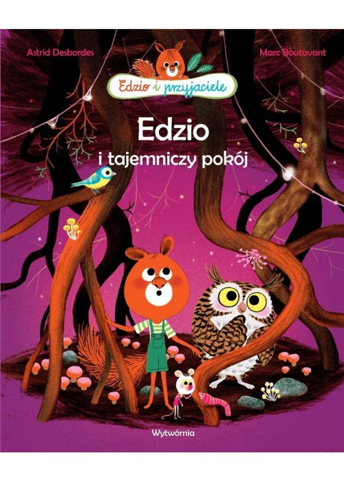 Edzio i przyjaciele. Edzio i tajemniczy pokój