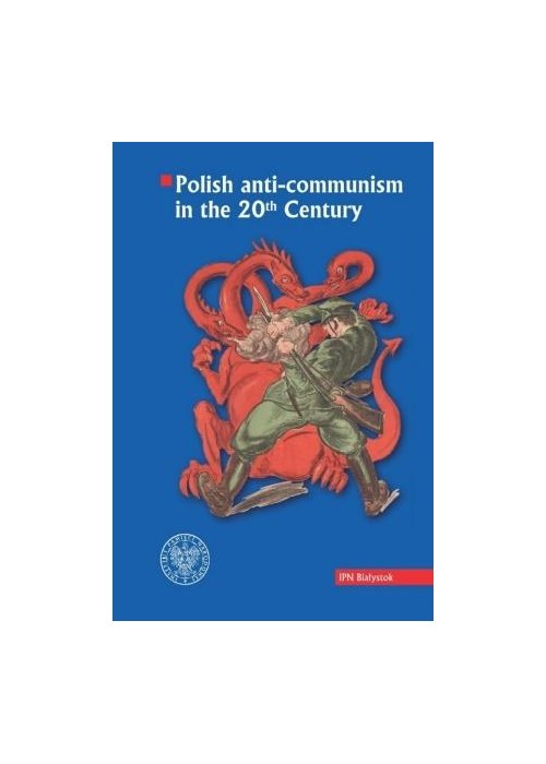 Polish anti-communism in the 20th Century