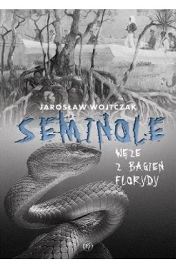 Seminole Węże z bagien Florydy