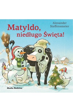 Matyldo, niedługo święta!