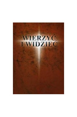 Wierzyć i widzieć