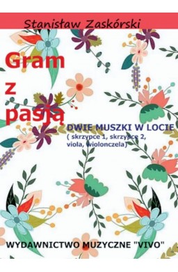 Gram z pasją Dwie muszki w locie