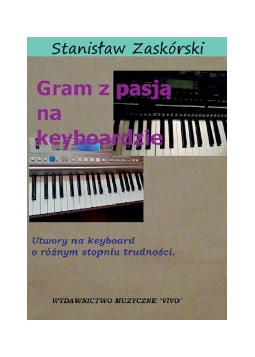 Gram z pasją na keyboardzie