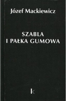 Dzieła T.23 Szabla i pałka gumowa