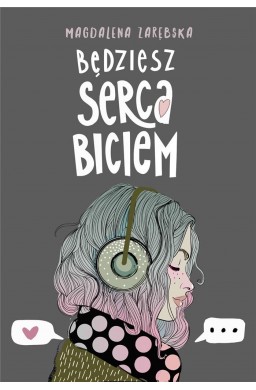 Będziesz serca biciem