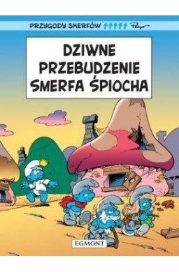 Dziwne przebudzenie Smerfa Śpiocha T.15