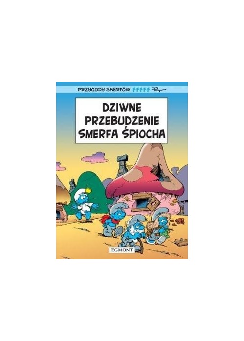 Dziwne przebudzenie Smerfa Śpiocha T.15