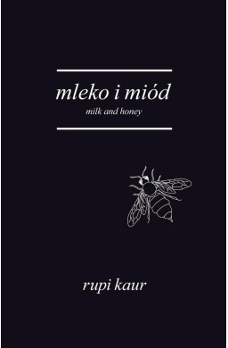 Mleko i miód. Milk and Honey