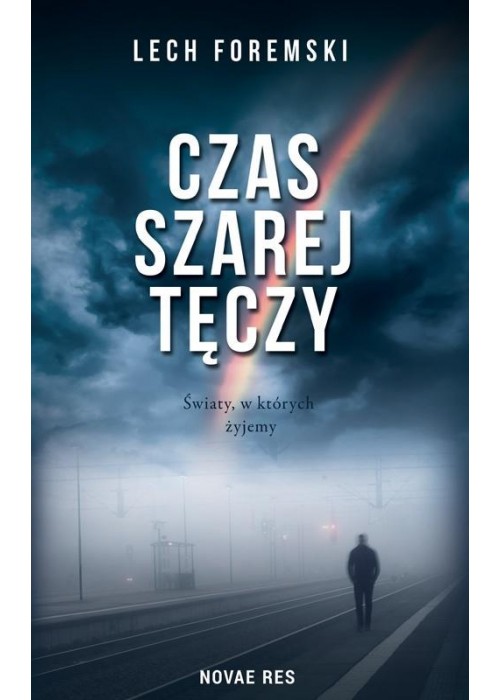 Czas szarej tęczy