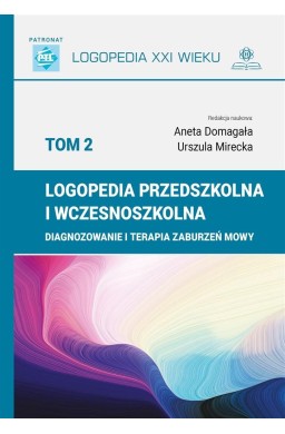 Logopedia przedszkolna i wczesnoszkolna T.2