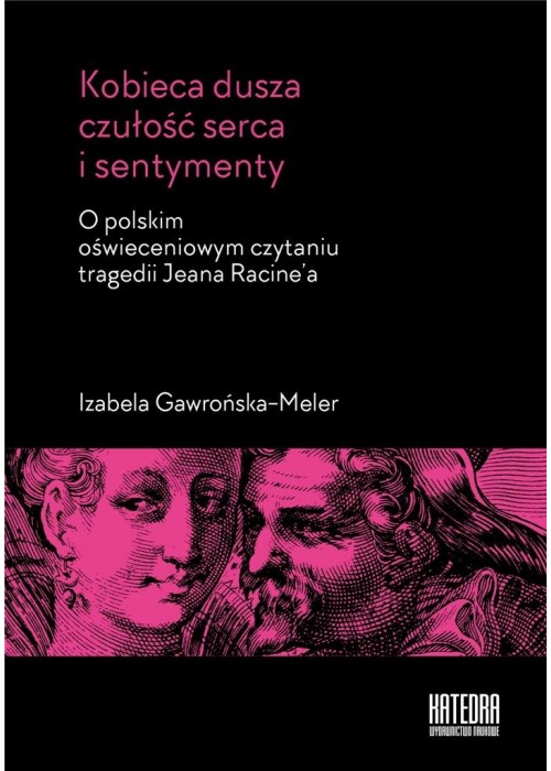 Kobieca dusza, czułość serca i sentymenty