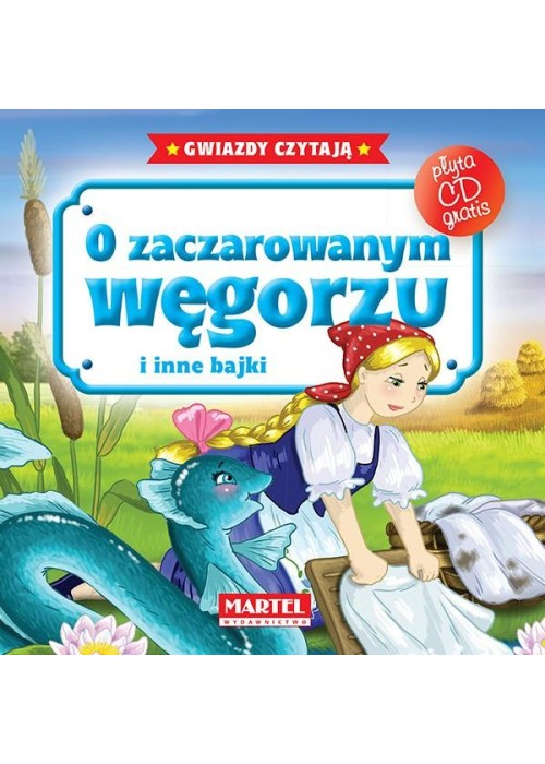 Bajki do poduszki- O zaczarowanym węgorzu... +CD