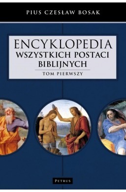 Encyklopedia wszystkich postaci biblijnych T.1