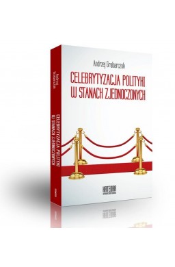 Celebrytyzacja polityki w Stanach Zjednoczonych