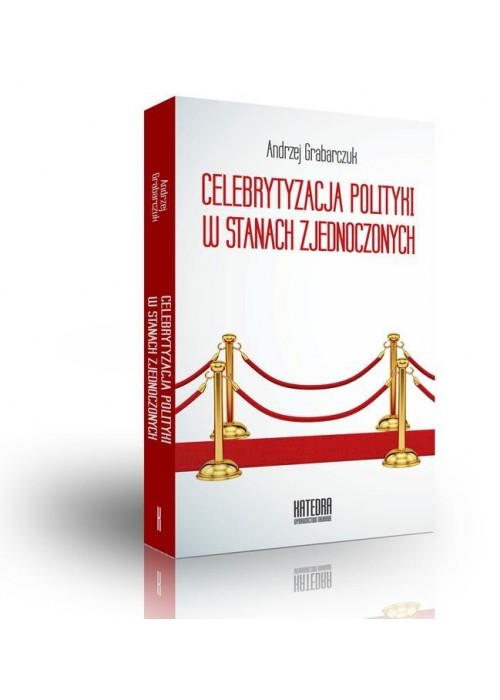 Celebrytyzacja polityki w Stanach Zjednoczonych