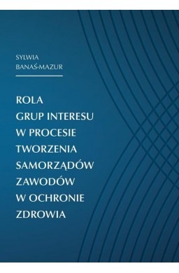 Rola grup interesu w procesie tworz. samorządów