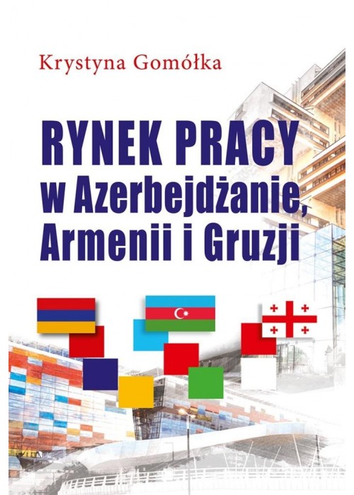 Rynek pracy w Azerbejdżanie, Armenii i Gruzji