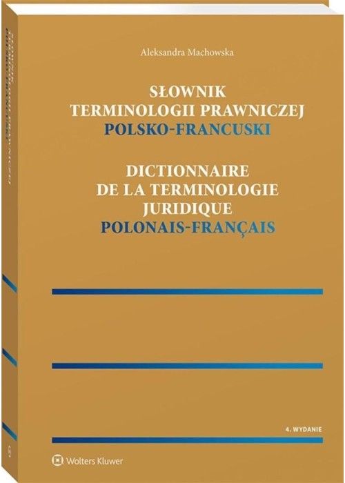 Słownik terminologii prawniczej. Polsko-francuski