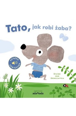 Tato, jak robi żaba?