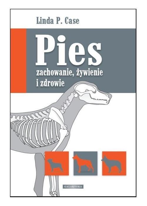 Pies - zachowanie, żywienie i zdrowie