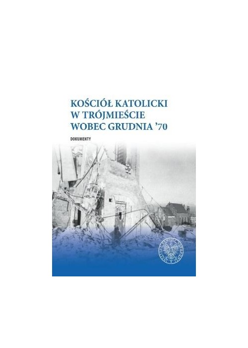 Kościół katolicki w Trójmieście wobec Grudnia '70.