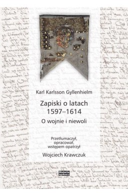 Zapiski o latach 1597-1614. O wojnie i niewoli