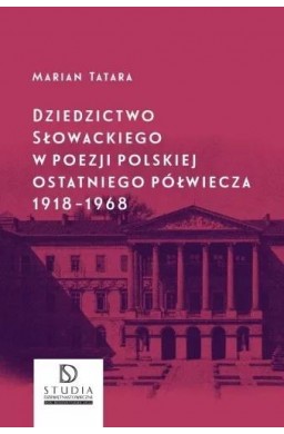 Dziedzictwo Słowackiego w poezji polskiej