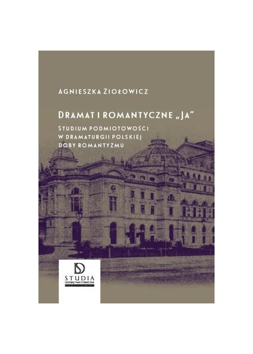 Dramat i romantyczne Ja"