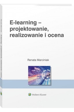 E-learning: projektowanie, organizowanie..